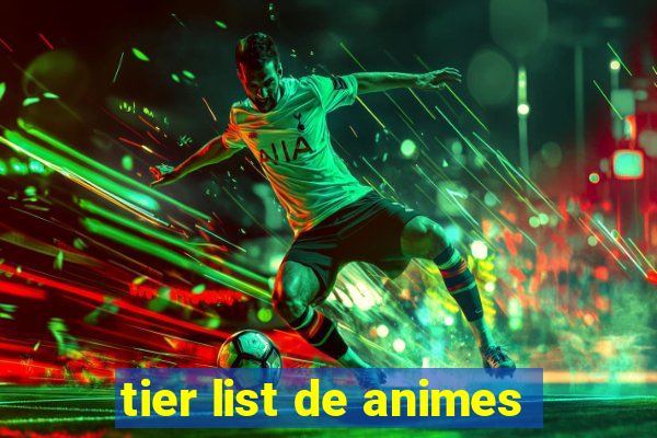 tier list de animes